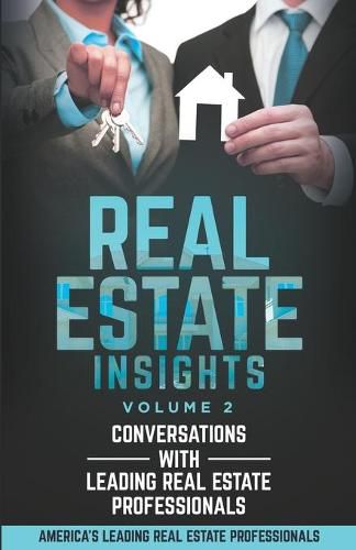 Cover image for Real Estate Insights Vol. 2: Conversations With America's Leading Real Estate Professionals