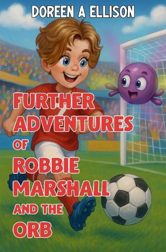 Cover image for Further Adventures of Robbie Marshall and the Orb