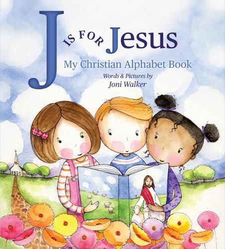 Cover image for J Is for Jesus: My Christian Alphabet Book