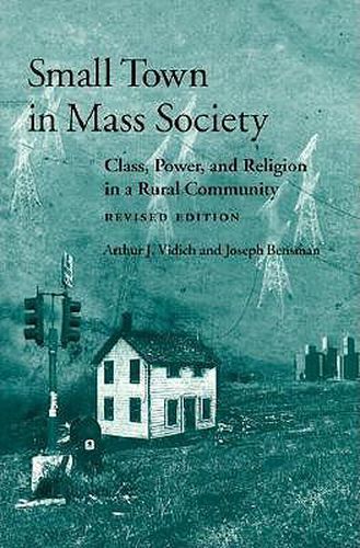 Cover image for Small Town in Mass Society: Class, Power, and Religion in a Rural Community