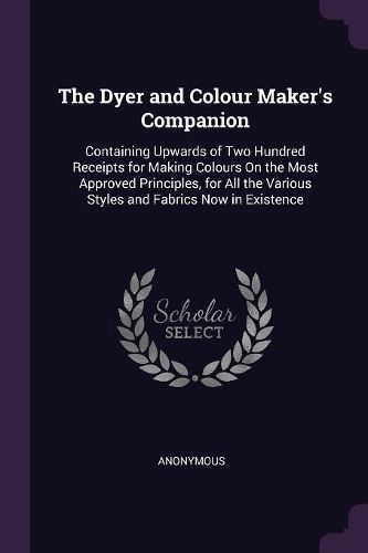 Cover image for The Dyer and Colour Maker's Companion