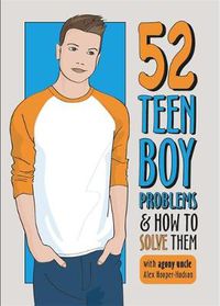 Cover image for Problem Solved: 52 Teen Boy Problems & How To Solve Them