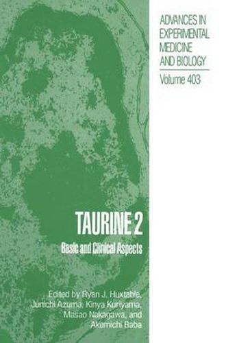 Cover image for Taurine 2: Basic and Clinical Aspects