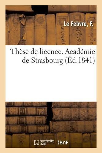 These de Licence. Academie de Strasbourg