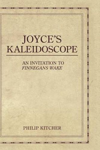 Joyce's Kaleidoscope: An Invitation to Finnegans Wake