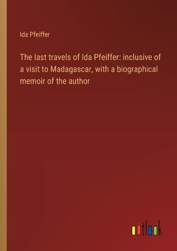 Cover image for The last travels of Ida Pfeiffer