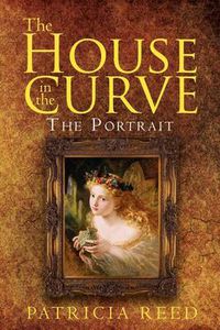 Cover image for The House in the Curve: The Portrait