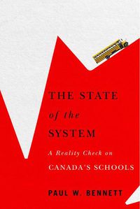 Cover image for The State of the System: A Reality Check on Canada's Schools