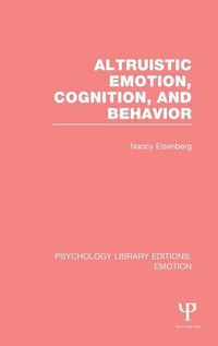 Cover image for Altruistic Emotion, Cognition, and Behavior