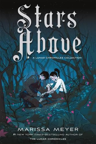 Cover image for Stars Above: A Lunar Chronicles Collection