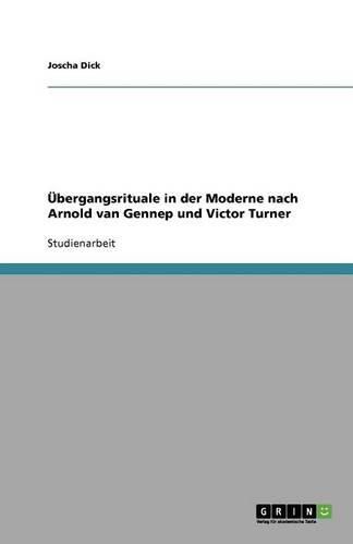 Cover image for UEbergangsrituale in der Moderne nach Arnold van Gennep und Victor Turner