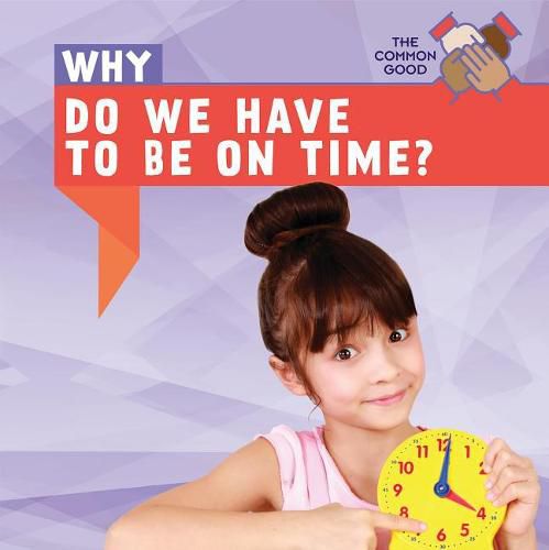 Cover image for Why Do We Have to Be on Time?