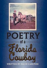 Cover image for Poetry of a Florida Cowboy