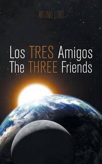 Cover image for Los Tres Amigos/The Three Friends