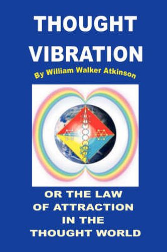 Cover image for Thought Vibration or the Law of Attraction in the Thought World