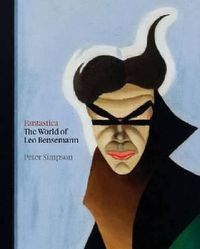 Cover image for Fantastica: The World of Leo Bensemann