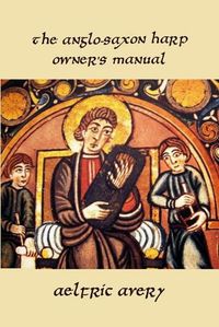 Cover image for The Anglo-Saxon Harp Owner's Manual