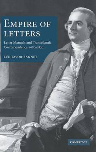 Cover image for Empire of Letters: Letter Manuals and Transatlantic Correspondence, 1680-1820