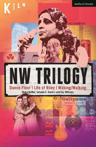 NW Trilogy: Dance Floor; Life of Riley; Waking/Walking