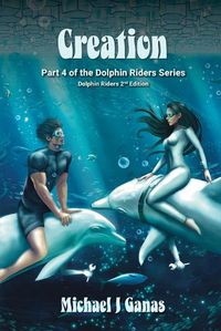 Cover image for Creation - Part Four of The Dolphin Riders Series