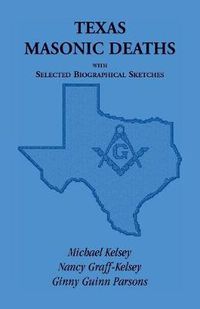 Cover image for Texas Masonic Deaths with Selected Biographical Sketches