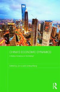 Cover image for China's Economic Dynamics: A Beijing Consensus in the making?