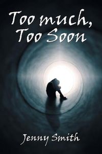 Cover image for Too Much, Too Soon