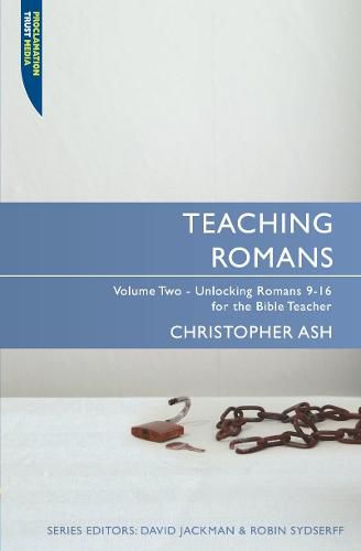 Cover image for Teaching Romans: Volume 2: Unlocking Romans 9-16 for the Bible Teacher