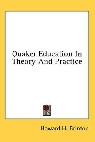 Quaker Education in Theory and Practice