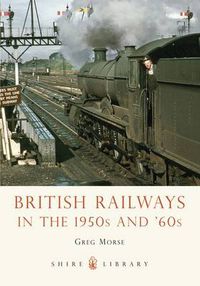 Cover image for British Railways in the 1950s and '60s