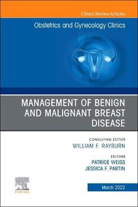 Cover image for Management of Benign and Malignant Breast Disease, an Issue of Obstetrics and Gynecology Clinics