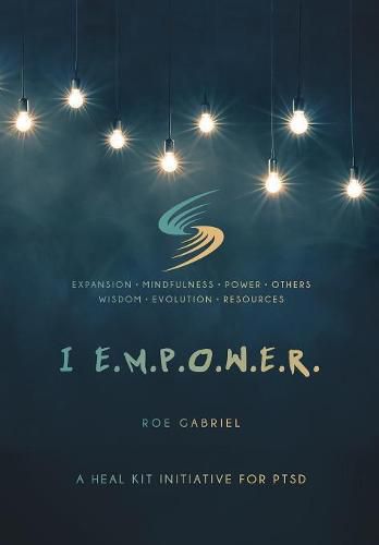 Cover image for I Empower: A Heal Kit Initiative for PTSD