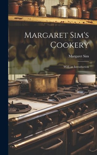 Cover image for Margaret Sim's Cookery
