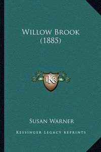 Cover image for Willow Brook (1885)