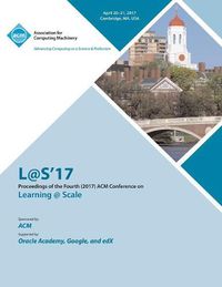 Cover image for L@S 2017 Fourth (2017) ACM Conference on Learning @ Scale