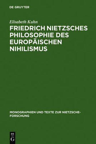 Cover image for Friedrich Nietzsches Philosophie Des Europaischen Nihilismus