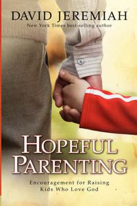 Cover image for Hopeful Parenting: Encouragement for Raising Kids Who Love God