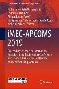 Cover image for iMEC-APCOMS 2019: Proceedings of the 4th International Manufacturing Engineering Conference and The 5th Asia Pacific Conference on Manufacturing Systems