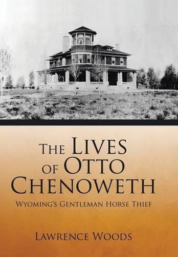 The Lives of Otto Chenoweth