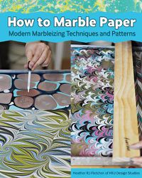Cover image for Making Marbled Paper: Paint Techniques & Patterns for Classic & Modern Marbleizing on Paper & Silk