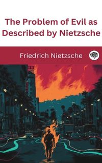 Cover image for The Problem of Evil as Described by Nietzsche