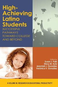 Cover image for High-Achieving Latino Students: Successful Pathways Toward College and Beyond