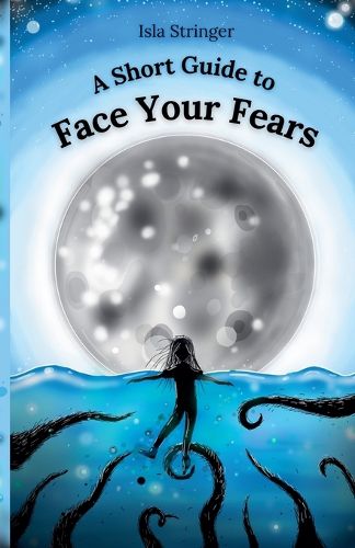 Cover image for A Short Guide to Face Your Fears