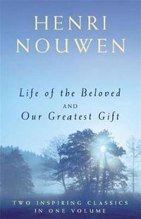 Cover image for Life of the Beloved and Our Greatest Gift