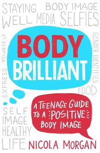 Cover image for Body Brilliant: A Teenage Guide to a Positive Body Image