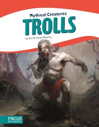 Cover image for Mythical Creatures: Trolls