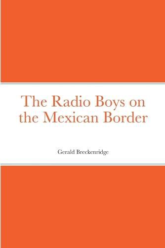 Cover image for The Radio Boys on the Mexican Border