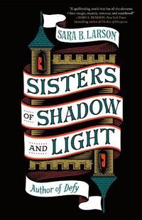 Cover image for Sisters of Shadow and Light