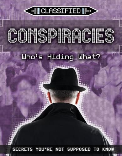 Conspiracies: Who's Hiding What?