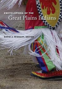 Cover image for Encyclopedia of the Great Plains Indians